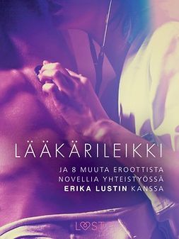Lind, Lea - Lääkärileikki - ja 8 muuta eroottista novellia yhteistyössä Erika Lustin kanssa, ebook