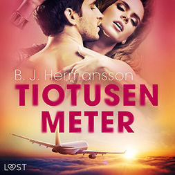 Hermansson, B. J. - Tiotusen meter - erotisk novell, äänikirja