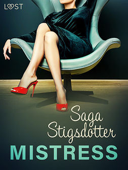 Stigsdotter, Saga - Mistress - Erotic Short Story, ebook