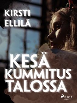 Ellilä, Kirsti - Kesä Kummitustalossa, e-bok