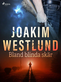 Westlund, Joakim - Bland blinda skär, ebook