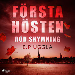 Uggla, E.P. - Första hösten: röd skymning, audiobook