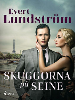 Lundström, Evert - Skuggorna på Seine, ebook