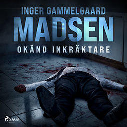 Madsen, Inger Gammelgaard - Okänd inkräktare, audiobook