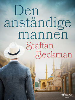 Beckman, Staffan - Den anständige mannen, e-kirja