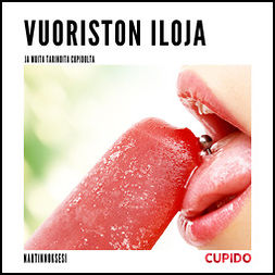 Cupido - Vuoriston iloja - ja muita tarinoita Cupidolta, äänikirja