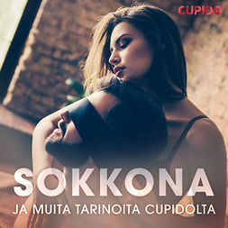 Cupido - Sokkona - Ja muita tarinoita Cupidolta, audiobook