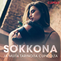 Cupido - Sokkona - Ja muita tarinoita Cupidolta, äänikirja