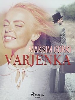 Gorki, Maksim - Varjenka, e-bok