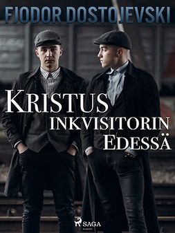 Dostojevski, Fjodor - Kristus inkvisitorin edessä, e-bok