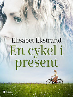Ekstrand, Elisabet - En cykel i present, ebook