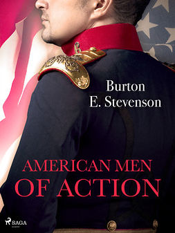 Stevenson, Burton E. - American Men of Action, ebook