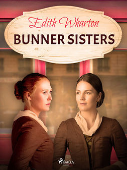 Wharton, Edith - Bunner Sisters, e-bok