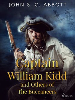 Abbott, John S. C - Captain William Kidd and Others of The Buccaneers, ebook