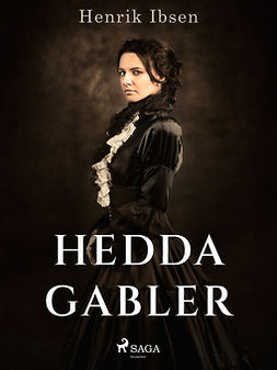 Ibsen, Henrik - Hedda Gabler, e-bok