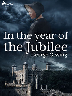 Gissing, George - In the Year of the Jubilee, e-bok