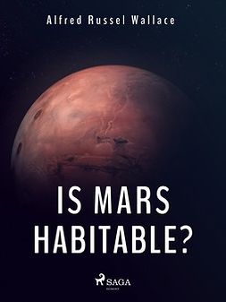 Wallace, Alfred Russel - Is Mars Habitable?, ebook