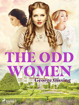Gissing, George - The Odd Women, e-kirja