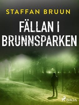 Bruun, Staffan - Fällan i Brunnsparken, e-bok