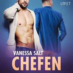 Salt, Vanessa - Chefen - erotisk novell, audiobook