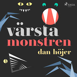 Höjer, Dan - Värsta monstren, audiobook