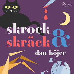 Höjer, Dan - Skrock & skräck, audiobook