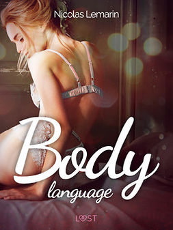 Lemarin, Nicolas - Body language - Erotisk novell, e-kirja