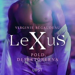 Bégaudeau, Virginie - LeXuS: Pold, Desertörerna - erotisk dystopi, audiobook