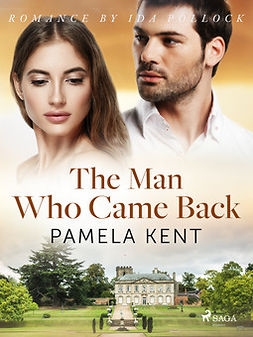 Kent, Pamela - The Man Who Came Back, ebook
