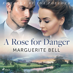Bell, Marguerite - A Rose for Danger, audiobook