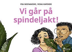 Meenakshi, Pia - Vi går på spindeljakt!, ebook