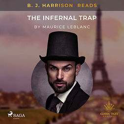 Leblanc, Maurice - B. J. Harrison Reads The Infernal Trap, audiobook