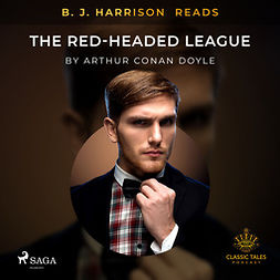 Doyle, Arthur Conan - B. J. Harrison Reads The Red-Headed League, audiobook