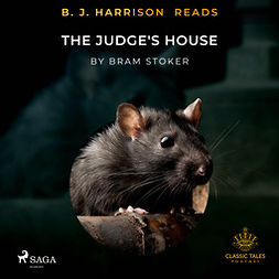 Stoker, Bram - B. J. Harrison Reads The Judge's House, audiobook