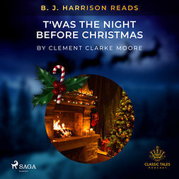 Moore, Clement Clarke - B. J. Harrison Reads T'was the Night Before Christmas, audiobook