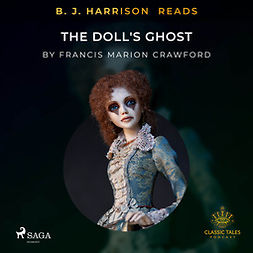 Crawford, Francis Marion - B. J. Harrison Reads The Doll's Ghost, äänikirja