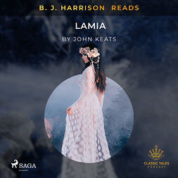 Keats, John - B. J. Harrison Reads Lamia, audiobook