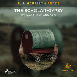 Arnold, Matthew - B. J. Harrison Reads The Scholar-Gypsy, audiobook