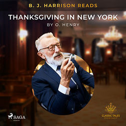 Henry, O. - B. J. Harrison Reads Thanksgiving in New York, audiobook