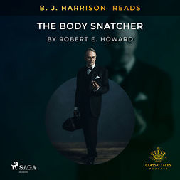 Stevenson, Robert Louis - B. J. Harrison Reads The Body Snatcher, audiobook