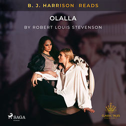 Stevenson, Robert Louis - B. J. Harrison Reads Olalla, äänikirja