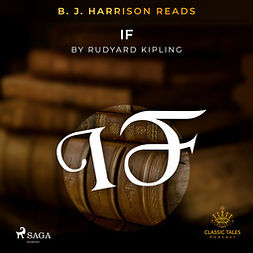 Kipling, Rudyard - B. J. Harrison Reads If, äänikirja