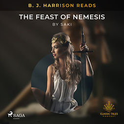 Saki - B. J. Harrison Reads The Feast of Nemesis, audiobook