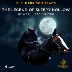 Irving, Washington - B. J. Harrison Reads The Legend of Sleepy Hollow, audiobook