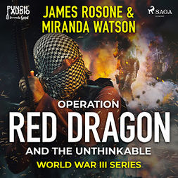 Watson, Miranda - Operation Red Dragon and the Unthinkable, audiobook