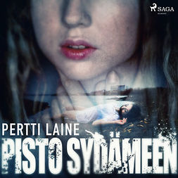 Laine, Pertti - Pisto sydämeen, audiobook