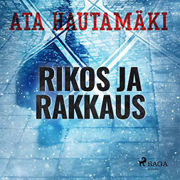 Hautamäki, Ata - Rikos ja rakkaus, audiobook