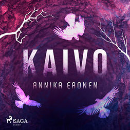 Eronen, Annika - Kaivo, audiobook