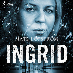 Löfström, Mats - Ingrid, äänikirja