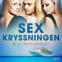 Hermansson, B. J. - Sexkryssningen - erotisk novell, audiobook